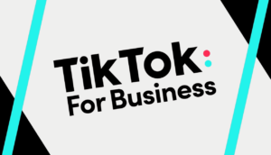 Why is TikTok Good for Businesses and Brands